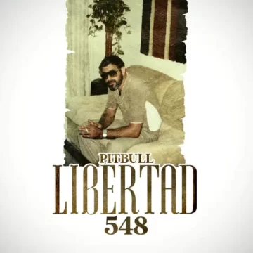 Libertad 548 Lyrics and Tracklist Pitbull