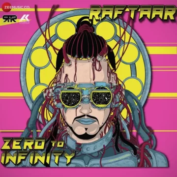 Zero To Infinity Lyrics and Tracklist Raftaar