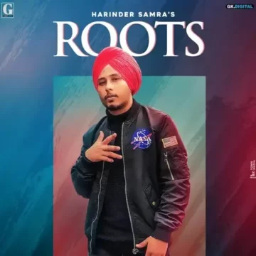 Roots Lyrics and Tracklist Harinder Samra