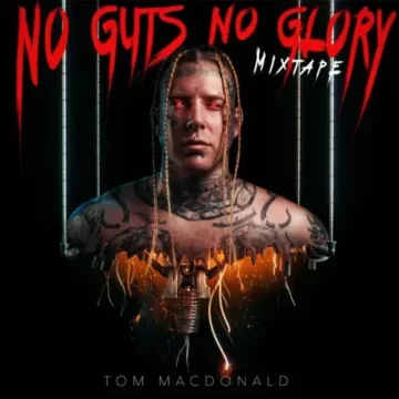 No Guts No Glory Lyrics and Tracklist Tom MacDonald