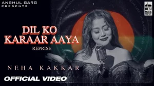 Best Romantic Songs Lyrics Hindi 2021 Dil Ko Karrar Aaya Reprise Neha Kakkar