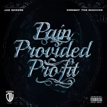 Pain Provided Profit Conway the Machine & Jae Skeese