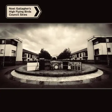 Council Skies (Deluxe) Noel Gallagher’s High Flying Birds.
