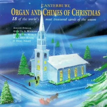Canterbury Organ and Chimes of Christmas Classic Christmas Favorites