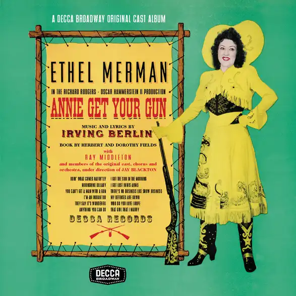 Annie Get Your Gun (The Original Cast Album) Ethel Merman, Ray Middleton & Marty May